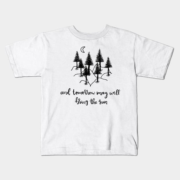 Tomorrow may well bring the sun Kids T-Shirt by destinybetts